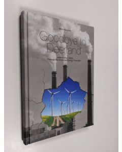 Kirjailijan Matti Rautkivi käytetty kirja Goodbye to deerland : leading your utility through the American energy transition