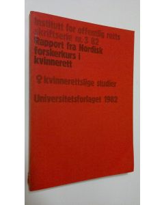 käytetty kirja Rapport fra Nordisk Forskerkurs i Kvinnerett : Kvinnerettslige studier