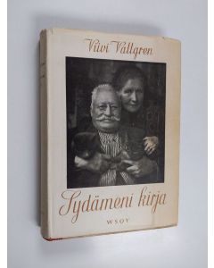 Kirjailijan Viivi Vallgren käytetty kirja Sydämeni kirja : elämän muistelmia