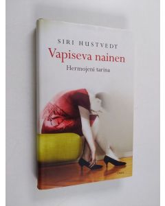 Kirjailijan Siri Hustvedt käytetty kirja Vapiseva nainen : hermojeni tarina