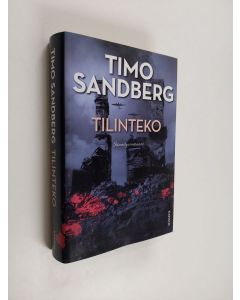 Kirjailijan Timo Sandberg käytetty kirja Tilinteko : jännitysromaani