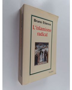 Kirjailijan Bruno Étienne käytetty kirja L'islamisme radical