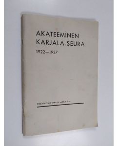 Kirjailijan Lauri Hyvämäki käytetty kirja Akateeminen Karjala-seura 1922-1937