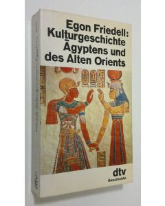 Kirjailijan Egon Friedell käytetty kirja Kulturgeschichte Ägyptens und des Alten Orients