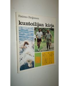 Kirjailijan Raimo Reijonen käytetty kirja Kuntoilijan kirja