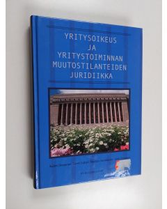 Kirjailijan Kalevi Suojanen & Torsti Lakari ym. käytetty kirja Yritysoikeus ja yritystoiminnan muutostilanteiden juridiikka