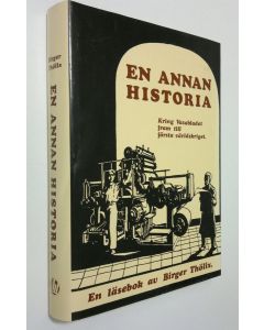 Kirjailijan Birger Thölix käytetty kirja En annan historia - Kring Vasabladet fram till första världskriget