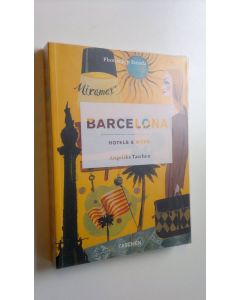 Kirjailijan Angelika Taschen käytetty kirja Barcelona, hotels & more