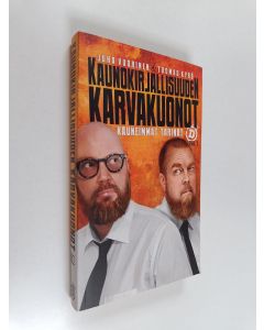 Kirjailijan Tuomas Kyrö & Juha Vuorinen uusi kirja Kaunokirjallisuuden karvakuonot : kauneimmat tarinat (UUSI)