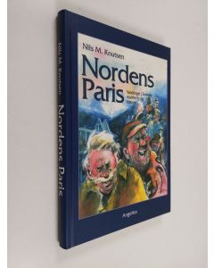 Kirjailijan Nils M. Knutsen käytetty kirja Nordens Paris : vandringer i Tromsøs muntre liv og historie