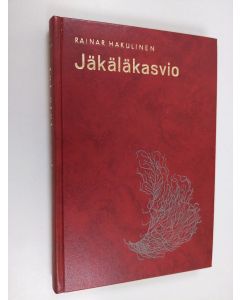 Kirjailijan Rainar Hakulinen käytetty kirja Jäkäläkasvio : 176 valokuvaa, 7 tekstikuvaa ja 1 kartta