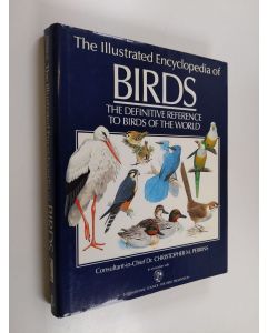 Kirjailijan Christopher M. Perrins käytetty kirja The Illustrated Encyclopedia of Birds