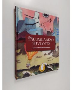 käytetty kirja Muumilaakso 20 vuotta : luonnon ihmeitä Muumilaaksossa