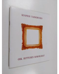 Kirjailijan Eija Tanninen-Komulainen käytetty teos Osk. Huttusen kokoelmat, Kuopion taidemuseossa 22.1.-23.2.1987