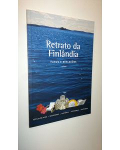 Tekijän Laura Kolbe  uusi kirja Retrato da Finlandia : fatos e reflexöes (UUSI)