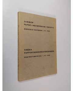 Kirjailijan Jac Kaustinen käytetty kirja Suomen paperi-insinöörien yhdistys : nimikirja kuvineen 1. VI. 1938 : johtokunta ja virkailijat 1. V. 1938 - 1. V. 1939