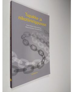 Kirjailijan Antero Heloma uusi kirja Tupakka- ja nikotiiniriippuvuus (UUDENVEROINEN)