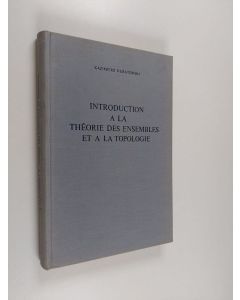 Kirjailijan Kazimierz Kuratowski käytetty kirja Introduction a la théorie des ensembles et a la topologie