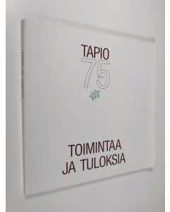 käytetty kirja 75 vuotta Tapion toimintaa ja tuloksia