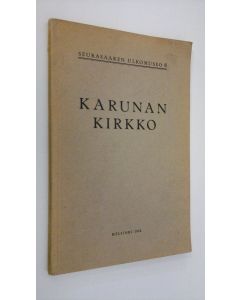 Kirjailijan Axel O. Heikel käytetty kirja Seurasaaren ulkomuseo 6, Karunan kirkko