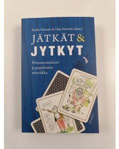 uusi kirja Jätkät & jytkyt : perussuomalaiset ja populismin retoriikka (UUSI)