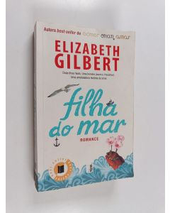 Kirjailijan Elizabeth Gilbert käytetty kirja Filha do mar