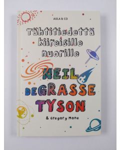 Kirjailijan Neil deGrasse Tyson uusi kirja Tähtitiedettä kiireisille nuorille (UUSI)