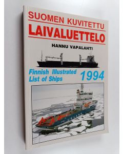 Kirjailijan Hannu Vapalahti käytetty kirja Suomen kuvitettu laivaluettelo 1994 = Finnish illustrated list of ships 1994