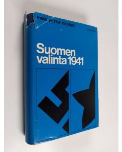 Kirjailijan Hans Peter Krosby käytetty kirja Suomen valinta 1941