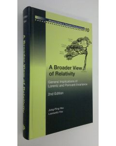 Kirjailijan Jong-Ping Hsu käytetty kirja A Broader View of Relativity : General Implications of Loerntz and Poincare Invariance (UUDENVEROINEN)