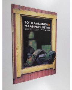 käytetty teos Sotilaallinen maanpuolustus 1999-2000 : turvallisuuspolitiikkamme perusteet, maanpuolustuksen yleisjärjestelyt