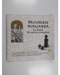 Kirjailijan Päivi Hakanpää käytetty kirja Muurien suojassa : elämää Olavinlinnassa = I skydd av murarna : livet i Olofsborg = In the shelter of the the walls : life in Olavinlinna Castle = Pod zaščitoj sten : žizn' v Olavinlinne - Elämää Olavinlinnassa - 
