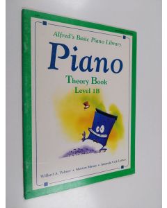 Kirjailijan Morton Manus & Willard A. Palmer ym. käytetty teos Alfred's Basic Piano Library - Theory Book level 1B