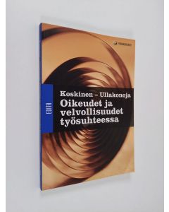 Kirjailijan Seppo Koskinen käytetty kirja Oikeudet ja velvollisuudet työsuhteessa