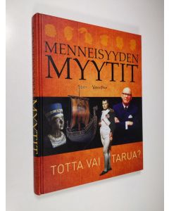 Kirjailijan Holger Sonnabend käytetty kirja Menneisyyden myytit : totta vai tarua?