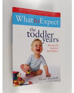 Kirjailijan Heidi Eisenberg Murkoff & Sharon Mazel käytetty kirja What to Expect - The Toddler Years