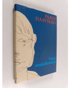 Kirjailijan Paavo Haavikko käytetty kirja Yritys omaksikuvaksi (Hermusen signeeraama Sundqvistille)