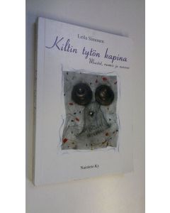 Kirjailijan Leila Simonen käytetty kirja Kiltin tytön kapina : muistot, ruumis ja naiseus