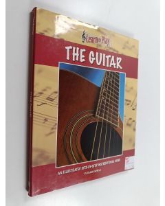 Kirjailijan Frank Cappelli käytetty kirja The Guitar - An Illustrated Step-by-step Instructional Guide