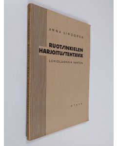 Kirjailijan Anna Lindgren käytetty kirja Ruotsinkielen harjoitustehtäviä : lukioluokkia varten