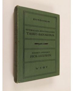 Kirjailijan Knut Cannelin käytetty kirja Suomalais-ruotsalainen taskusanakirja = Finskt-svenskt ficklexikon