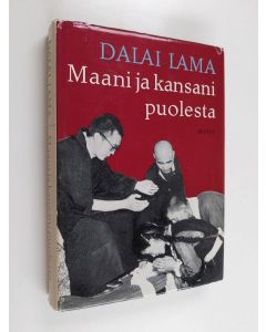 Kirjailijan Dalai Lama käytetty kirja Maani ja kansani puolesta : hänen pyhyytensä Tiibetin Dalai Laman