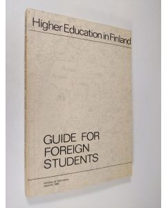 käytetty kirja Higher education in Finland : guide for foreign students 1982