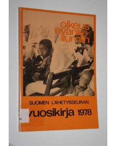 Tekijän Jouko Räty  käytetty kirja Suomen lähetysseuran vuosikirja 1978 : Oikeus evankeliumiin