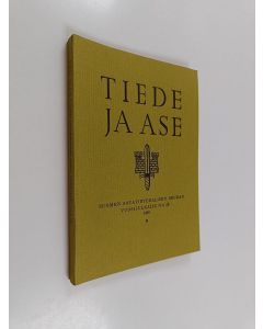 Tekijän K. J. ym. Mikola  käytetty kirja Tiede ja ase 38 : Suomen sotatieteellisen seuran vuosijulkaisu 1980