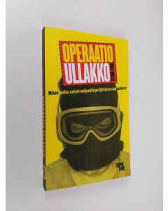 Kirjailijan Mika Mölsä uusi kirja Operaatio Ullakko : miten poliisi selvitti miljoonaperijättären sieppauksen (UUSI)