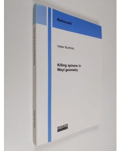 Kirjailijan Volker Buchholz käytetty kirja Killing Spinors in Weyl Geometry