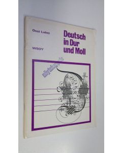 Kirjailijan Ossi Lahti käytetty teos Deutsch in Dur und Moll (näytekappale)