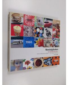 Kirjailijan Annica Triberg käytetty kirja Nostalgiboken : minnen, beskrivningar, lekar och recept från 1950-, 1960-, 1970- och 1980-talen