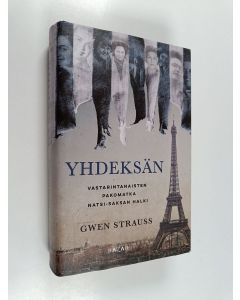 Kirjailijan Gwen Strauss käytetty kirja Yhdeksän : vastarintanaisten pakomatka natsi-Saksan halki